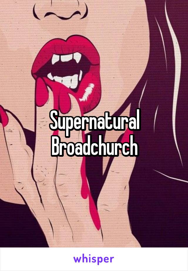 Supernatural
Broadchurch