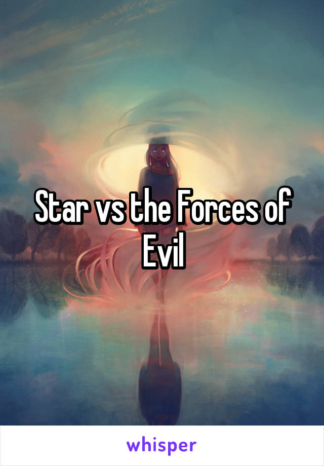 Star vs the Forces of Evil