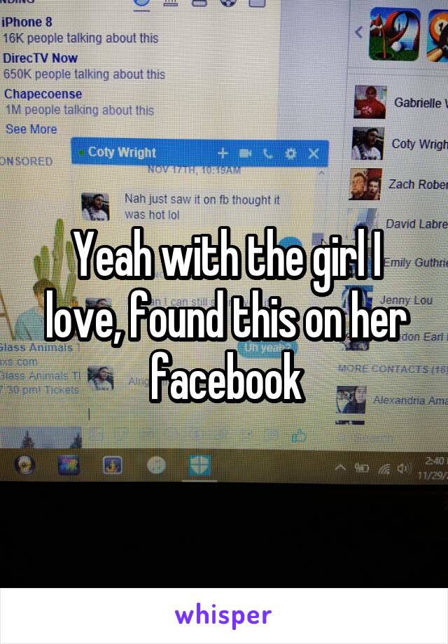 Yeah with the girl I love, found this on her facebook