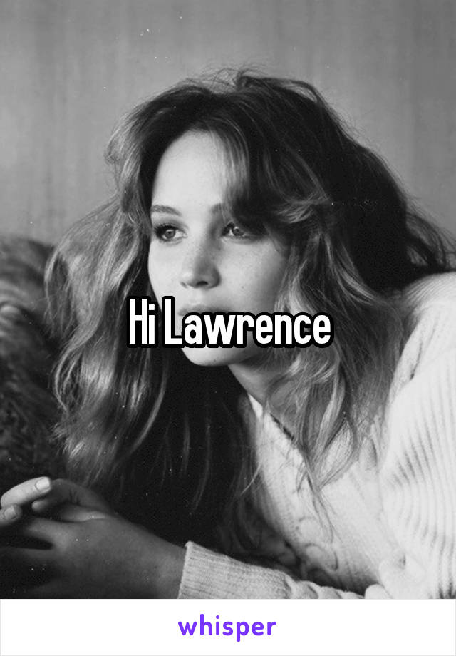 Hi Lawrence