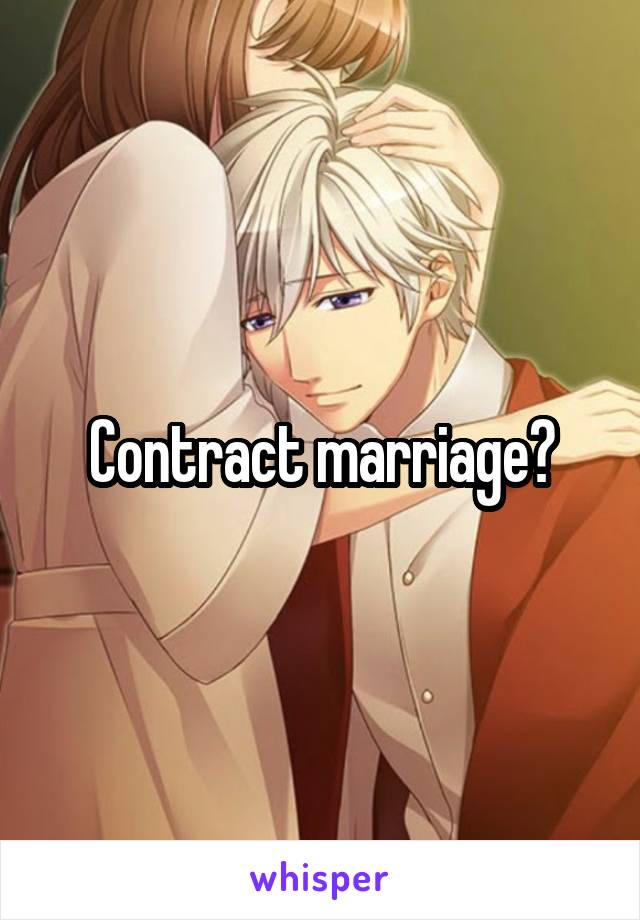 Contract marriage?