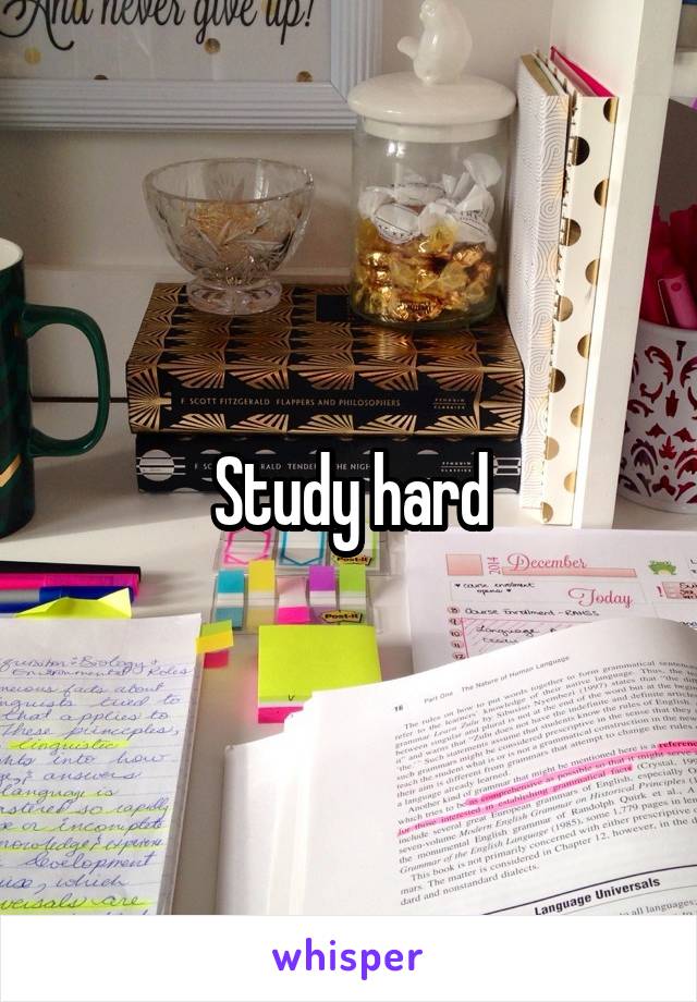 Study hard