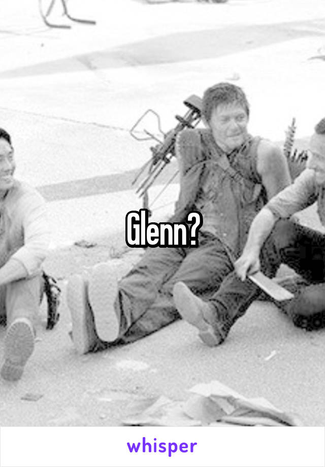 Glenn?