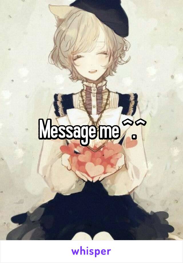 Message me ^.^