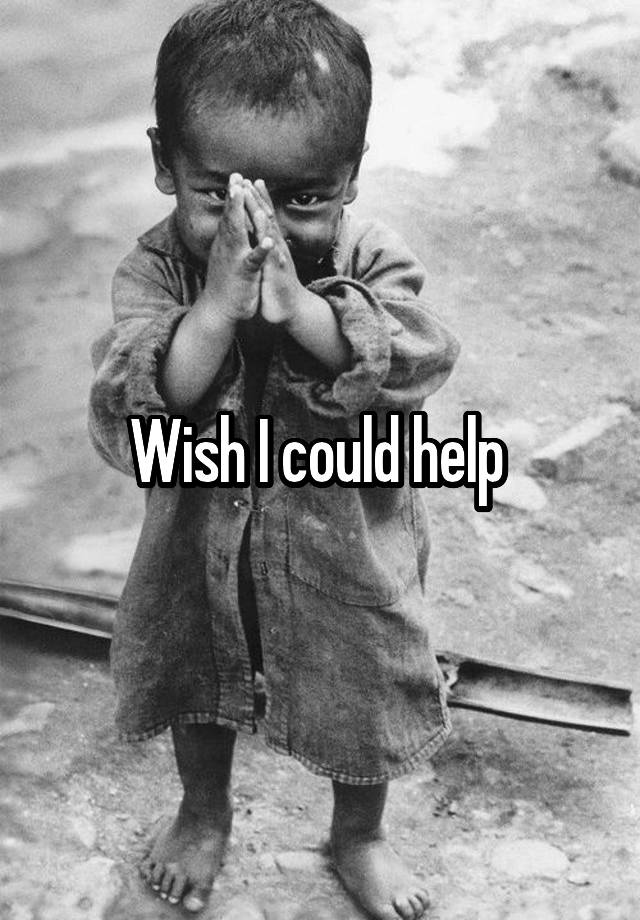 wish-i-could-help