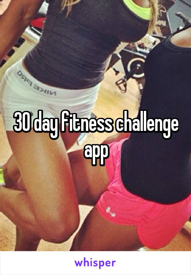 30 day fitness challenge app