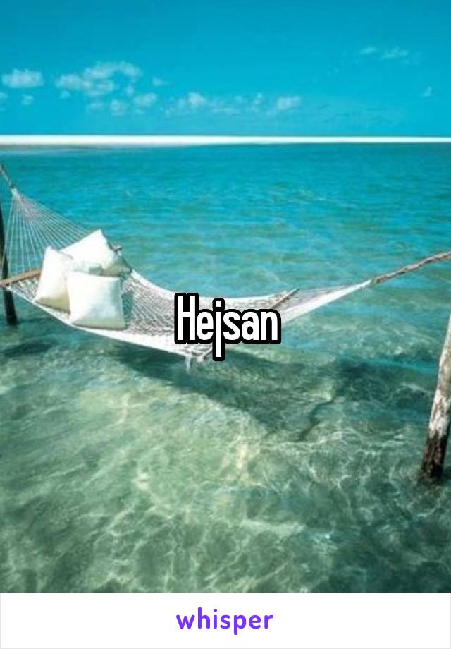 Hejsan