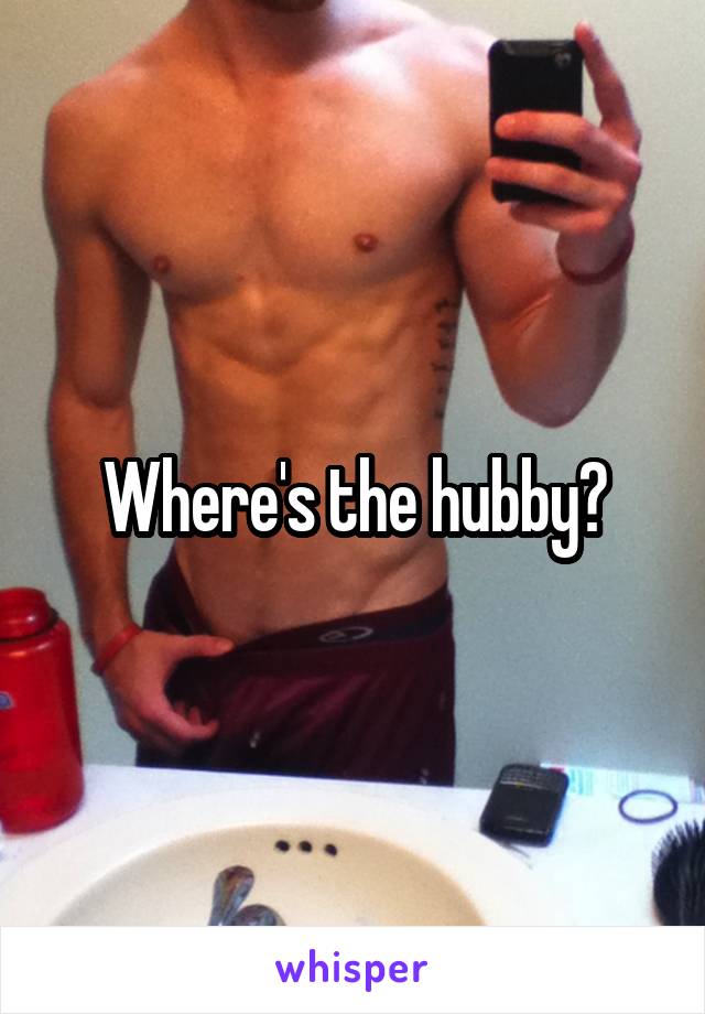 Where's the hubby?