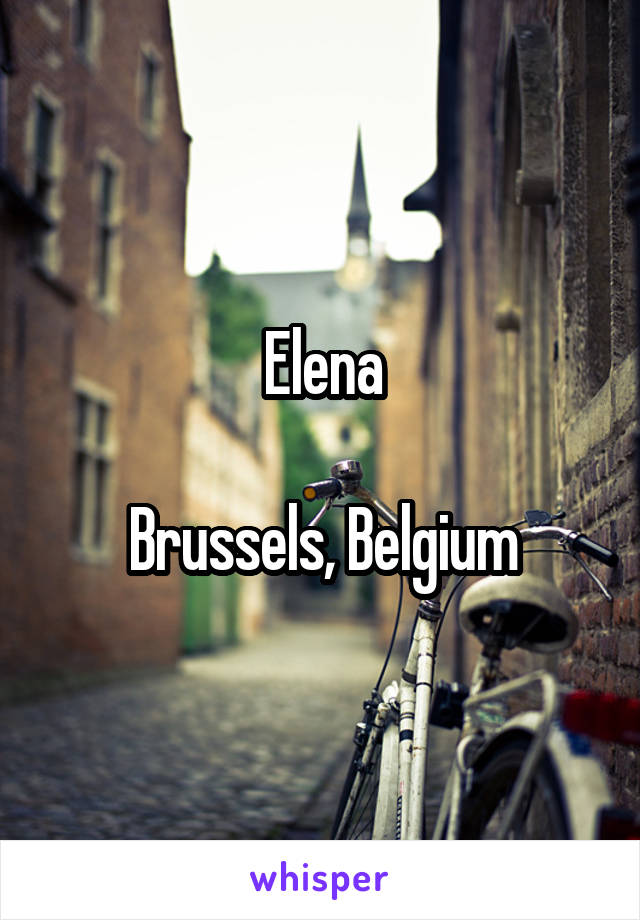 Elena

Brussels, Belgium