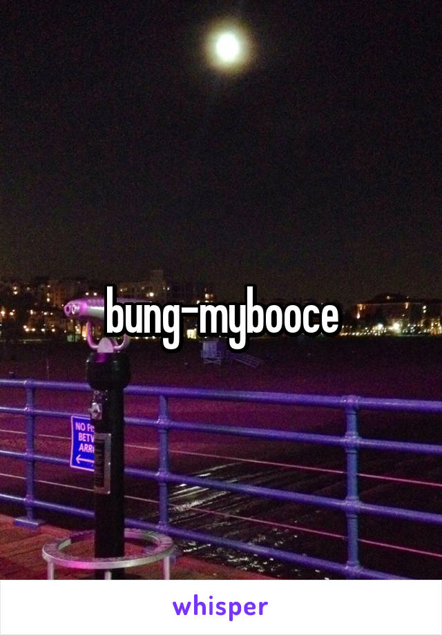 bung-mybooce