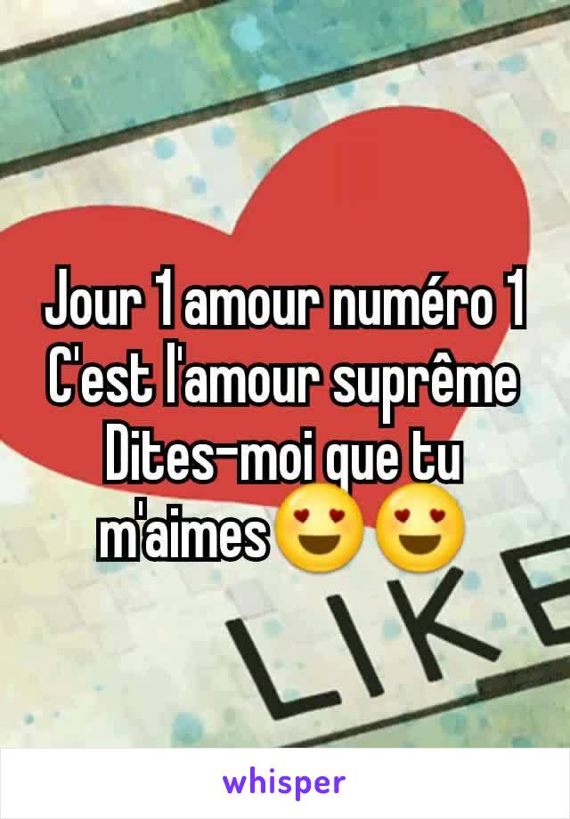 Jour 1 amour numéro 1
C'est l'amour suprême
Dites-moi que tu m'aimes😍😍