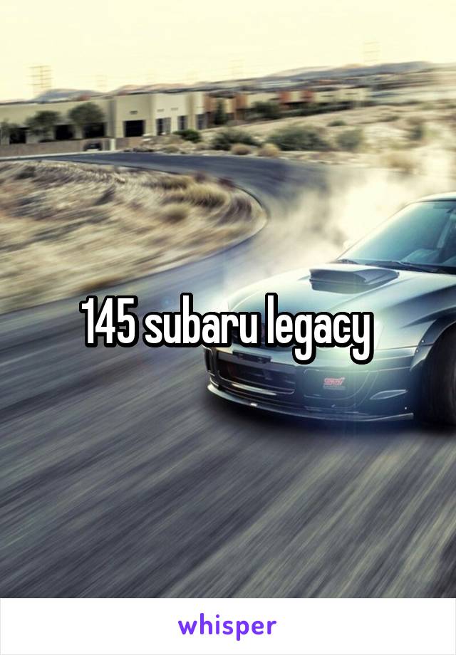 145 subaru legacy 