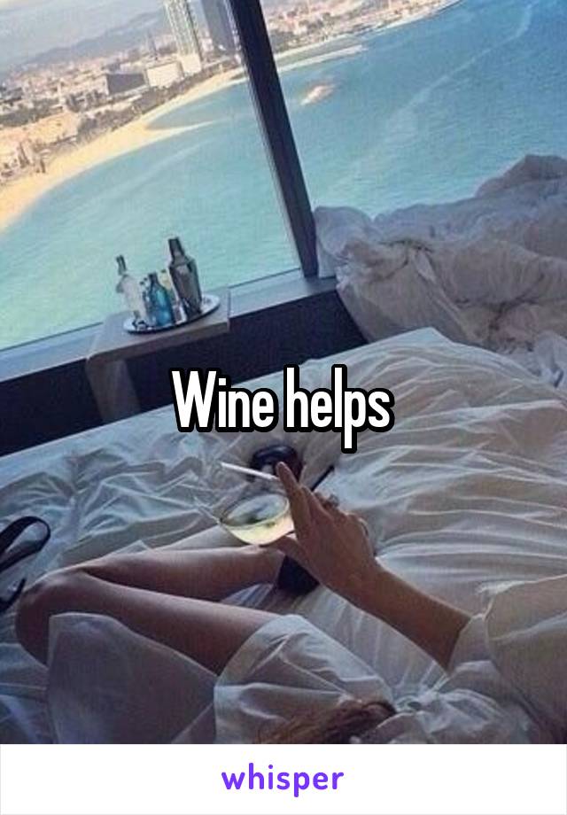 Wine helps 