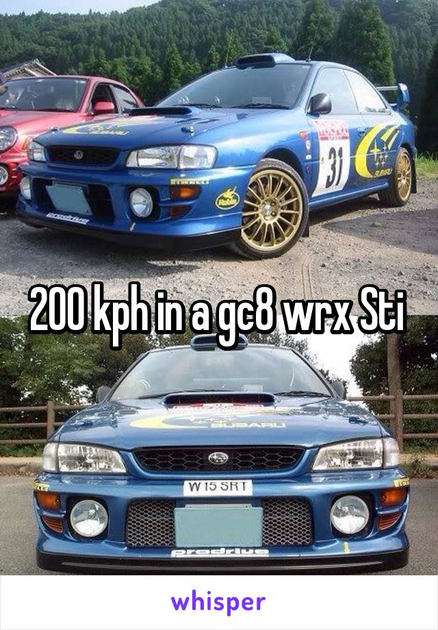 200 kph in a gc8 wrx Sti 