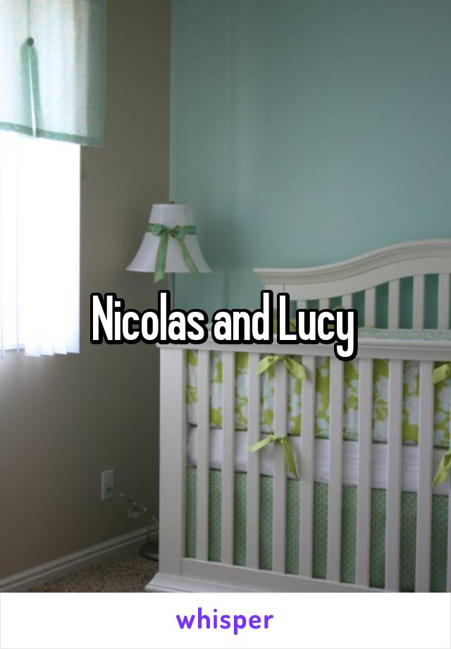 Nicolas and Lucy 