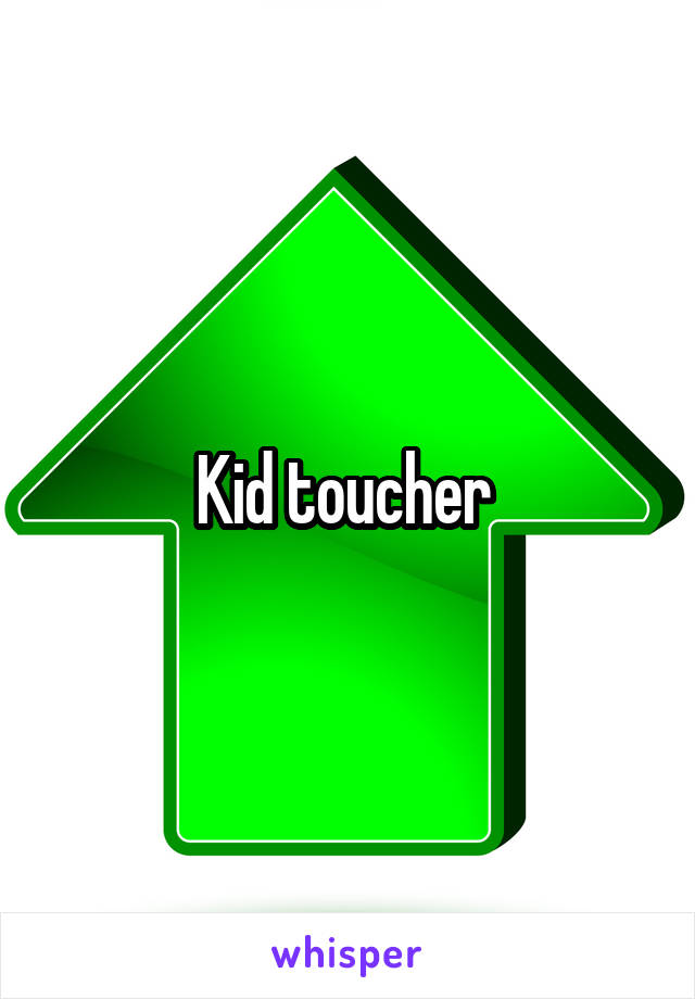 Kid toucher 