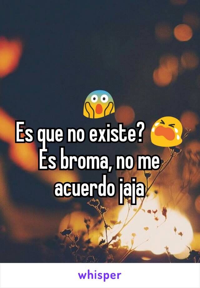 😱
Es que no existe? 😭
Es broma, no me acuerdo jaja