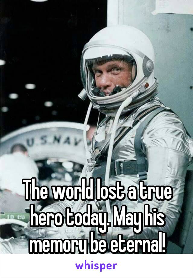 





The world lost a true hero today. May his memory be eternal!