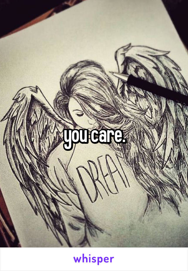 you care.