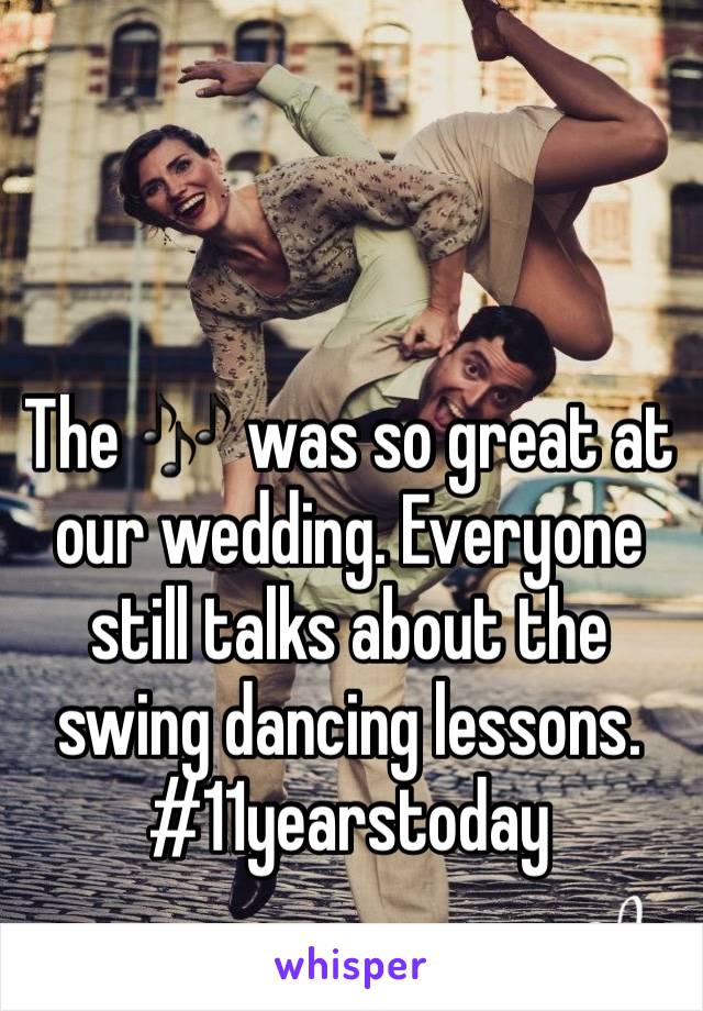The 🎶 was so great at our wedding. Everyone still talks about the swing dancing lessons. 
#11yearstoday