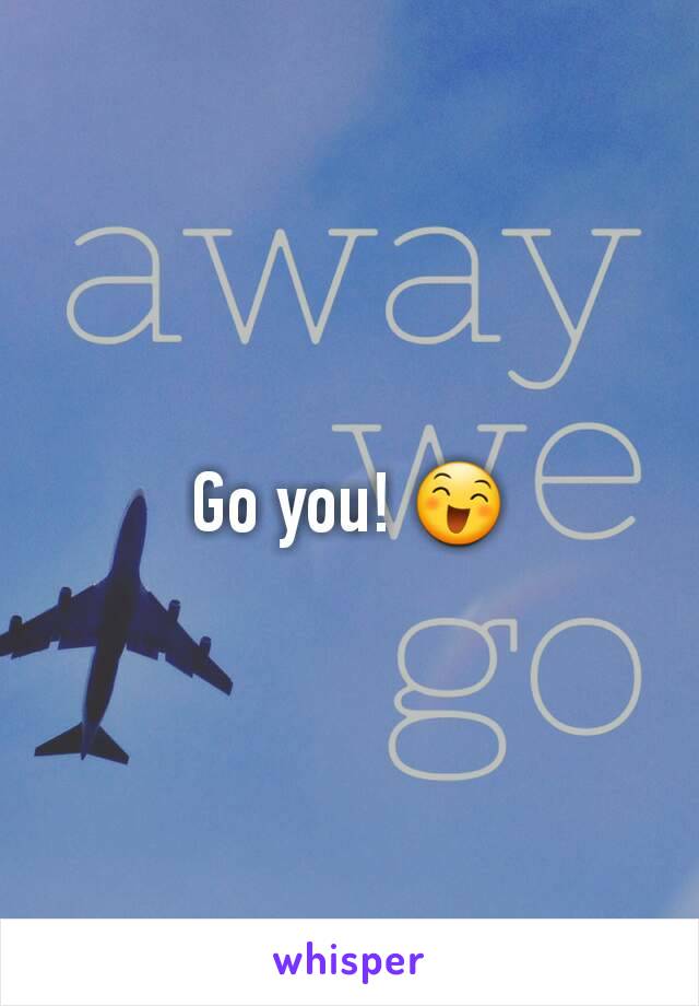 Go you! 😄