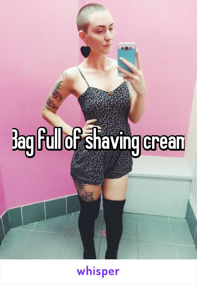 Bag full of shaving cream