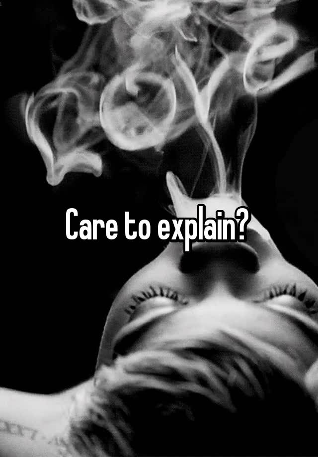 care-to-explain