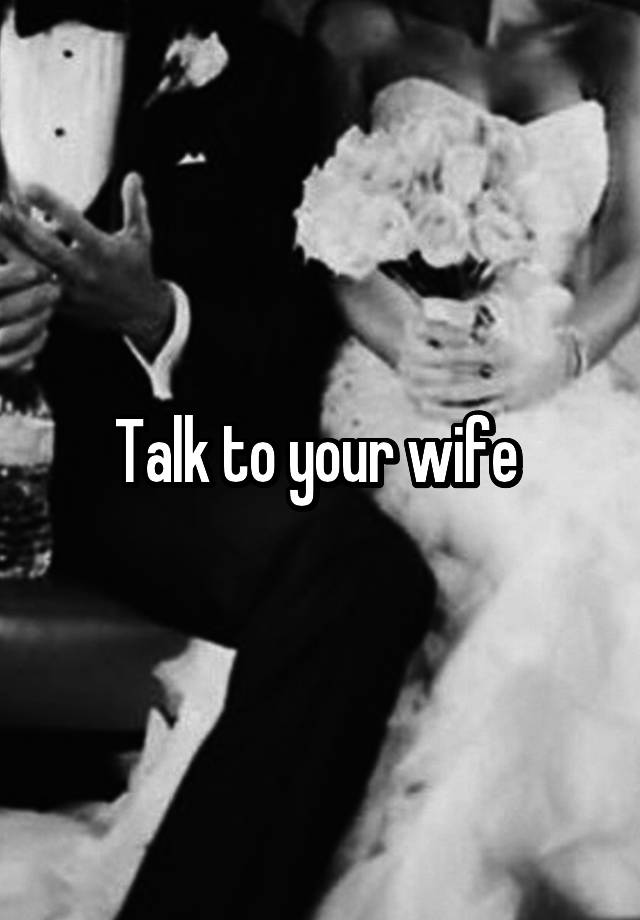 talk-to-your-wife