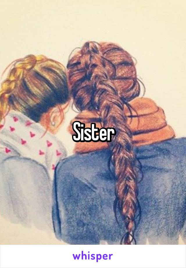 Sister