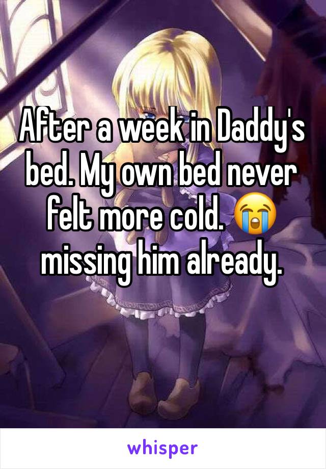 After a week in Daddy's bed. My own bed never felt more cold. 😭 missing him already. 