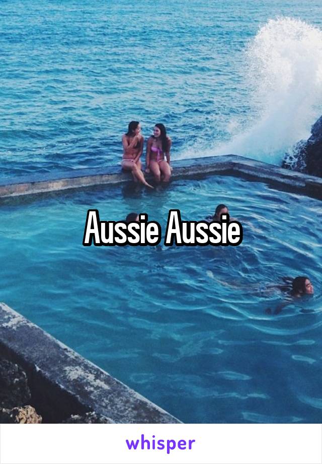 Aussie Aussie