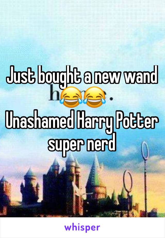 Just bought a new wand 😂😂 
Unashamed Harry Potter super nerd 