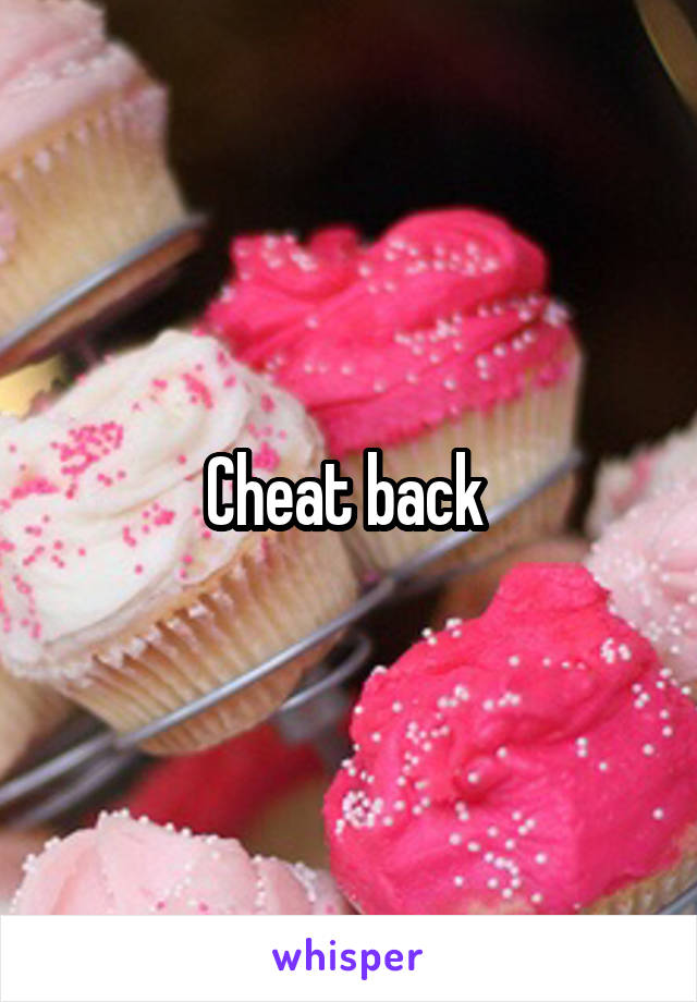 Cheat back 