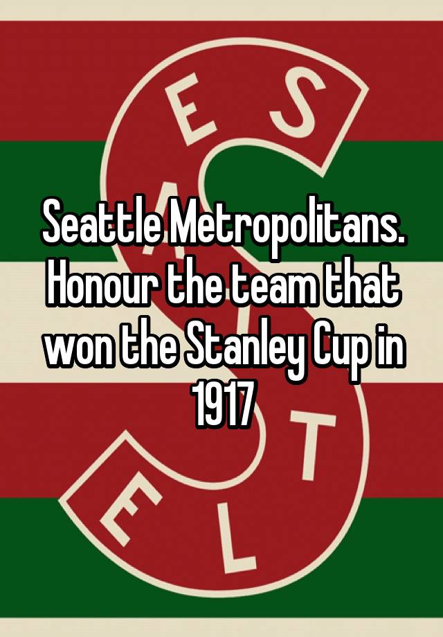 Seattle Metropolitans Honour The Team That Won The Stanley Cup In 1917 