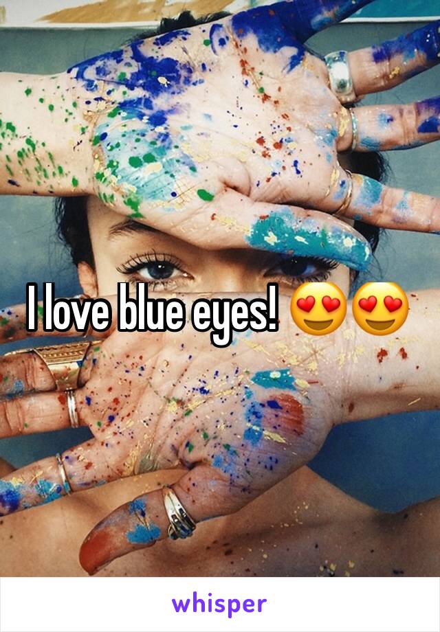 I love blue eyes! 😍😍