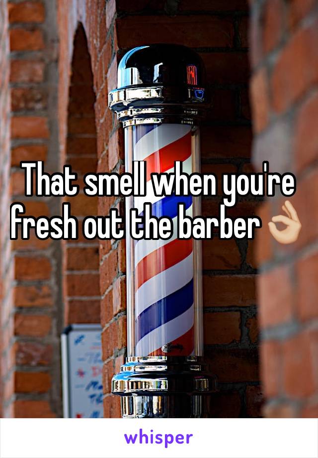 That smell when you're fresh out the barber👌🏼