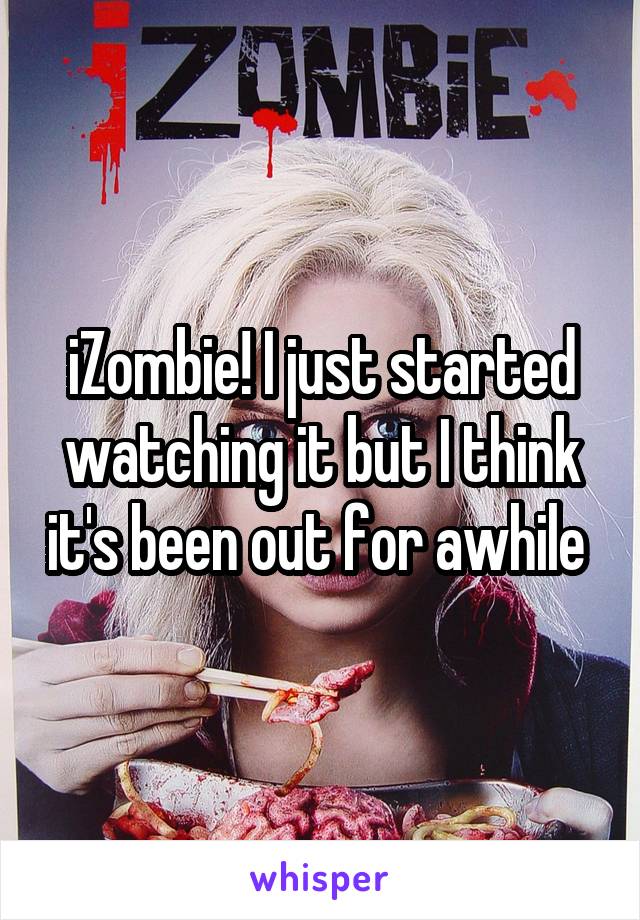 iZombie! I just started watching it but I think it's been out for awhile 