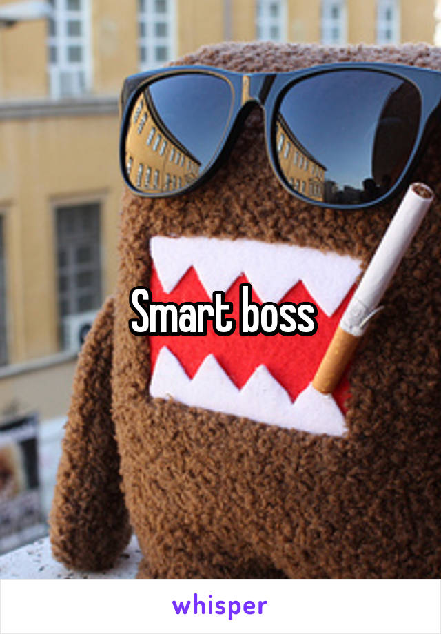 Smart boss