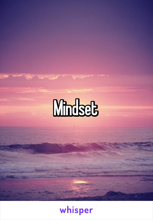 Mindset 