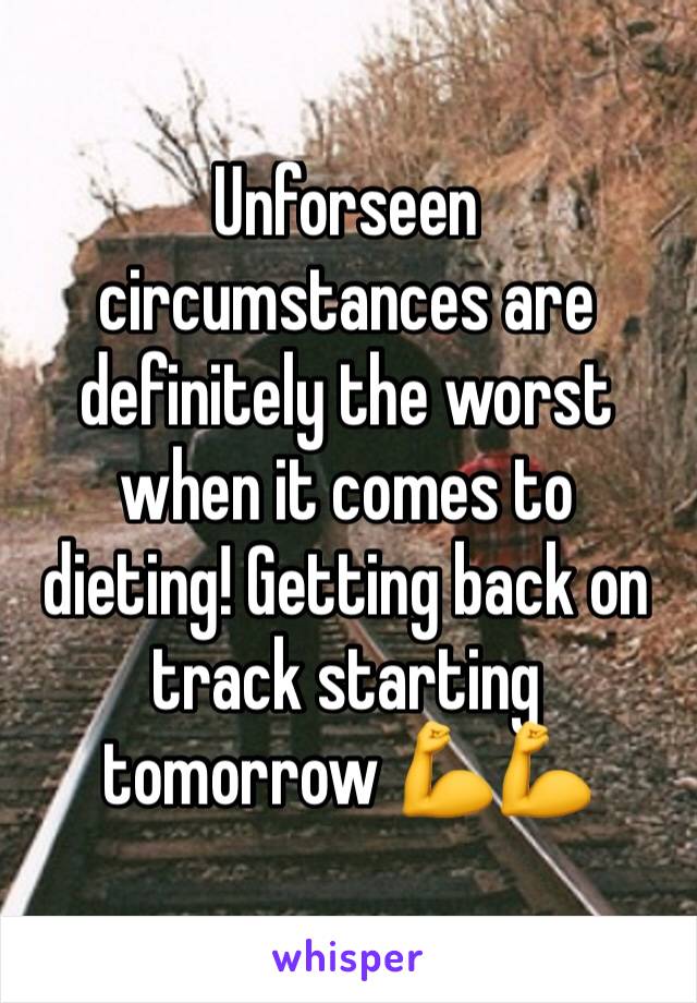 Unforseen circumstances are definitely the worst when it comes to dieting! Getting back on track starting tomorrow 💪💪