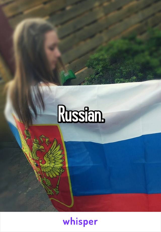 Russian.