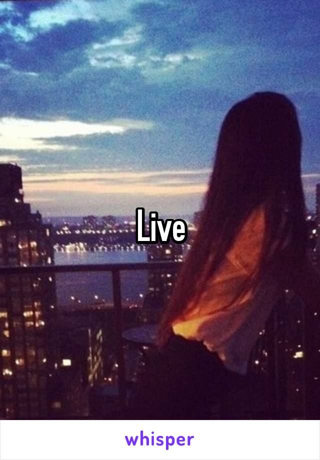 Live