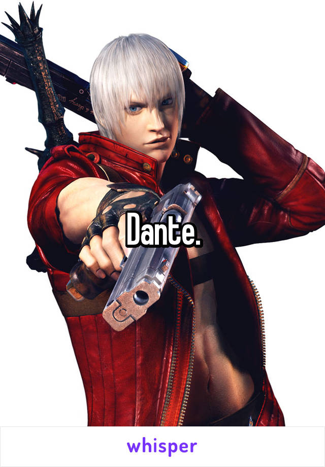 Dante.