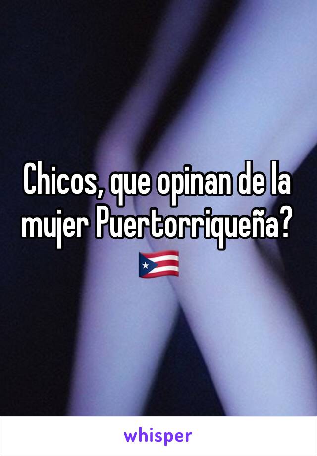 Chicos, que opinan de la mujer Puertorriqueña? 🇵🇷