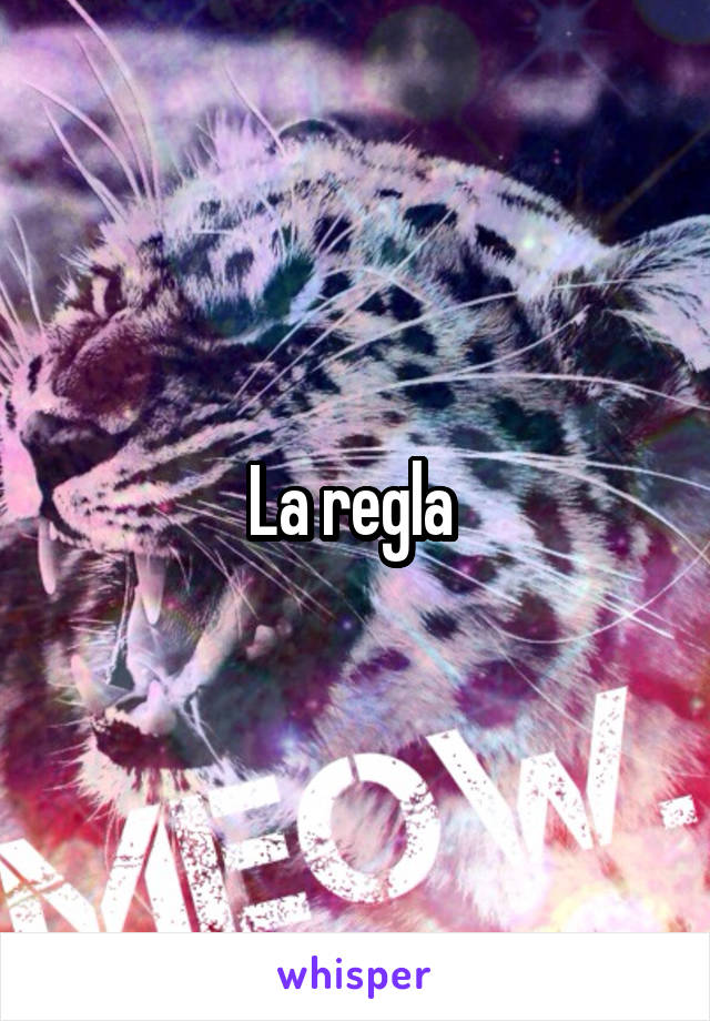 La regla 