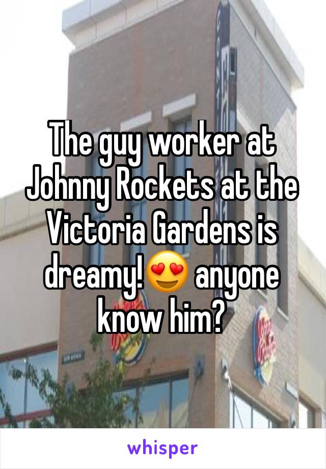 The guy worker at Johnny Rockets at the Victoria Gardens is dreamy!😍 anyone know him? 