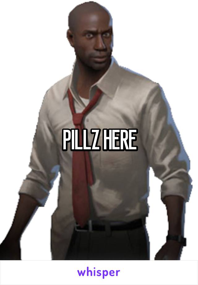 PILLZ HERE