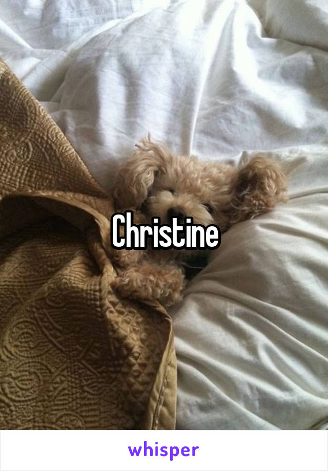 Christine