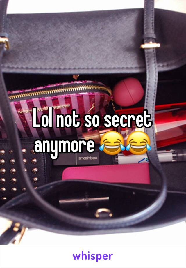 Lol not so secret anymore 😂😂