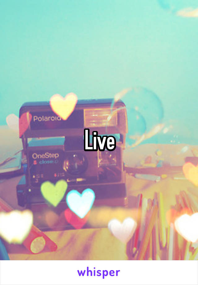 Live